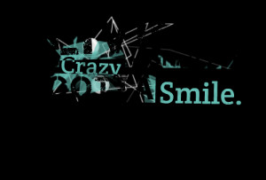 Quotes Picture: livin' in a crazy world,you gotta smile
