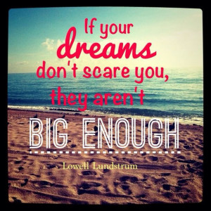 If your dreams don't scare you...