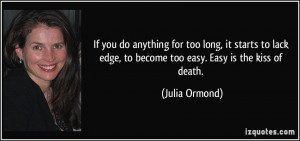 More Julia Ormond Quotes
