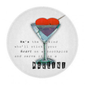 Funny Martini Quote Heart on Toothpick in Glass Cutting Board