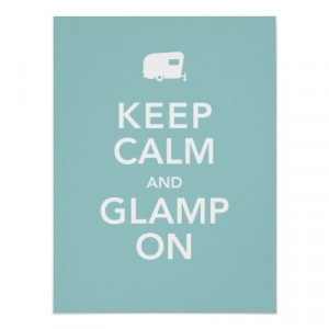Keep Calm and Glamp On - RV Glamping Poster
