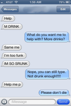 The 20 funniest drunk text fails ever. #11 had me in stitches!