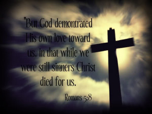 Christian Spiritual Quotes And Sayings Christ died for us.
