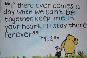 Winie the Pooh picture quote in which he tells Piglet to keep him in ...