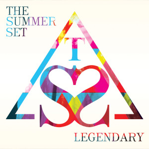 The Summer Set - Legendary (2013) - 1200x1200
