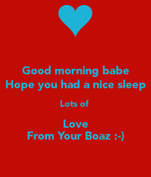 Good Morning Babe Hope You...