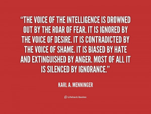 quote-Karl-A.-Menninger-the-voice-of-the-intelligence-is-drowned ...