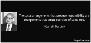 The social arrangements that produce responsibility are arrangements ...