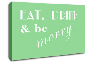 text quotes kitchen quote eat drink n be merry green canvas art ...