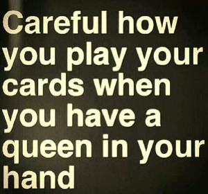 Queen of hearts cause I don't have one.
