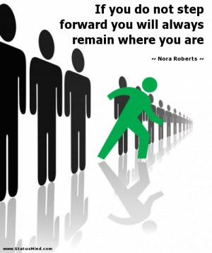 ... always remain where you are - Nora Roberts Quotes - StatusMind.com