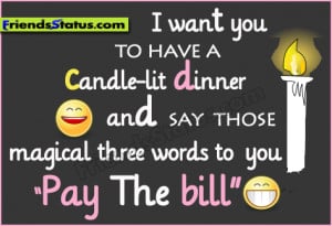 Pay The bill for candle dinner