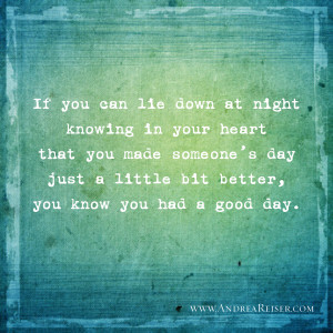 If You Can Lie Down at Night…You know you’ve had a good day
