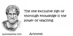 Quotes About Knowledge - The one exclusive sign of thorough knowledge ...