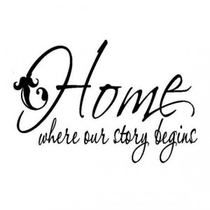 home is where our story begins