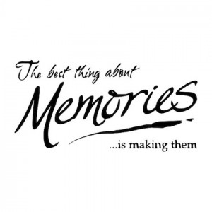 making them memories picture quote