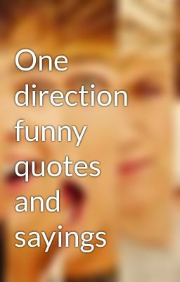 Related to Quotes About One Direction (45 quotes) - Goodreads