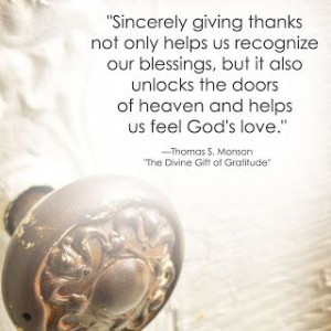 Sincerely giving thanks not only helps us recognize our blessings ...