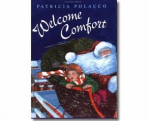Welcome Comfort by Patricia Polacco. Christmas books for kids. http ...
