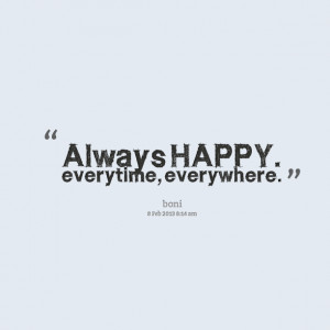 Be Happy Always Quotes Quotes picture: always happy