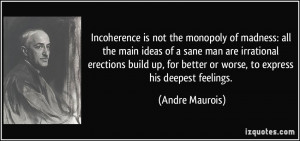 is not the monopoly of madness: all the main ideas of a sane man ...