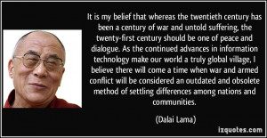 ... of settling differences among nations and communities. - Dalai Lama
