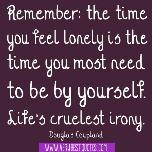 Loneliness Quotes, be yourself