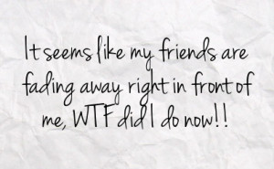fading friendship quotes about friendship fading away quotes quotes ...