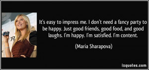 impress me. I don't need a fancy party to be happy. Just good friends ...