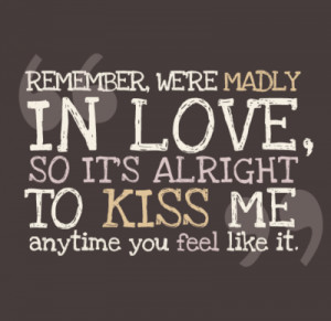 Madly in Love Quotes http://weheartit.com/entry/26253834