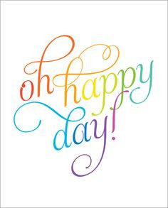 Oh Happy Day inspirational quote print poster by AlmostSundayInc, $21 ...