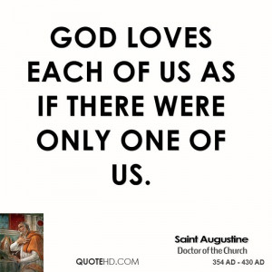 God loves each of us as if there were only one of us