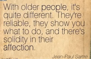 With Older People, It’s Quite Different. They’re Reliable, They ...
