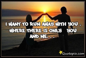 Want Run Away With You