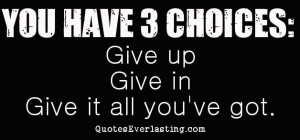 Famous Quotes About Life Choices: Choices Quotes Everlasting,Quotes