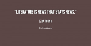 quote-Ezra-Pound-literature-is-news-that-stays-news-98117.png