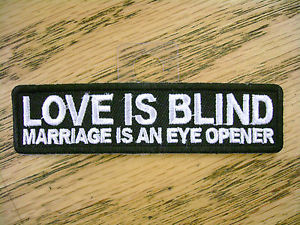 Details about Love Is Blind Funny Sayings Vest Patch Motorcycle Outlaw ...