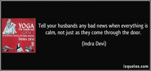 Tell your husbands any bad news when everything is calm, not just as ...