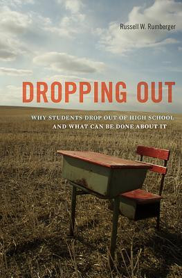 Dropping Out: Why Students Drop Out of High School and What Can Be ...
