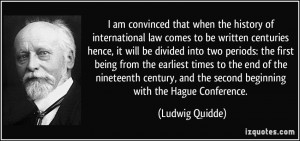 More Ludwig Quidde Quotes