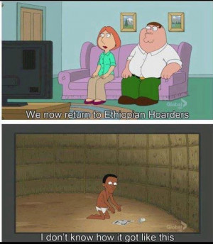 Ethiopian Horders Have Some Real Issues, Family Guy