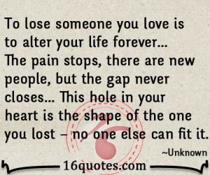 someone you love is to alter your life forever – Lost Love Quote ...