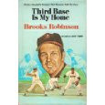 Third base is my home by Brooks Robinson Hardcover 1974