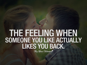 Sweet Love Quotes - The feeling when someone you like