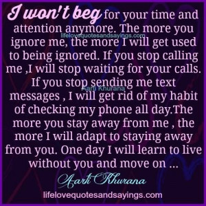 never will. Won T Begging, Stop Ignoring Me Quotes, Stop Begging ...