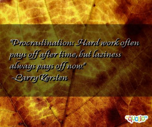 Procrastination: Hard work often pays off after