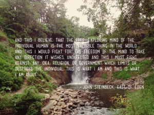 John Steinbeck, East of Eden... my favorite book of all time. GOD I ...