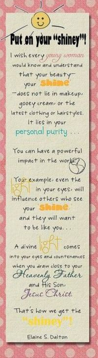 put on your shiney, Great handout for Young Women. Quote from Elaine ...