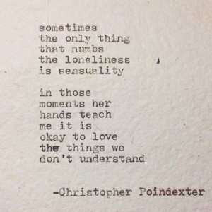 The universe and her, and I poem #73 written by Christopher Poindexter