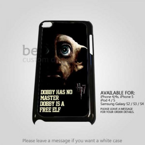 Harry Potter dobby quote for iPhone 4/4S/5 iPod 4/5 Galaxy S2/S3/S4